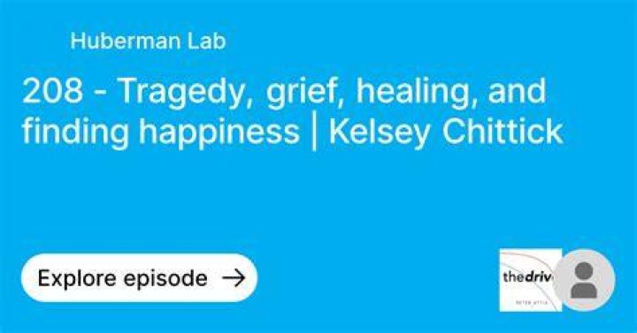 208 Tragedy, grief, healing, and finding happiness Kelsey Chittick