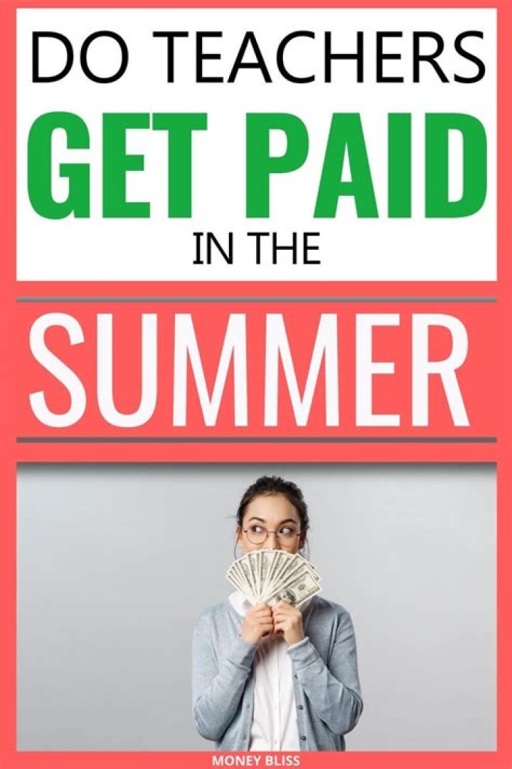 Do Teachers Get Paid in the Summer? Complete 2024 Guide Sproutinue
