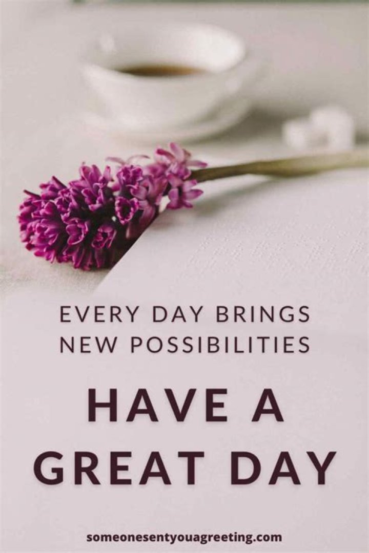 Have A Great Day Quotes & Messages Morning Greetings