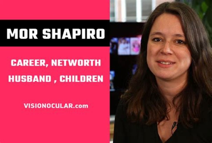 Mor Shapiro Biography Facts, Childhood, Family Life & Achievements