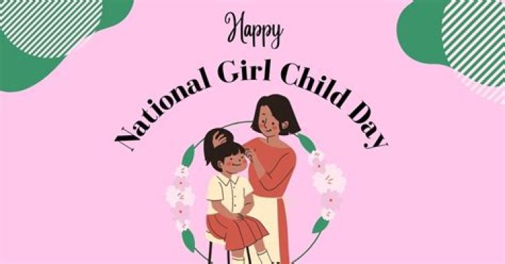 National Girl Child Day 2023 date Wishes, greetings, history