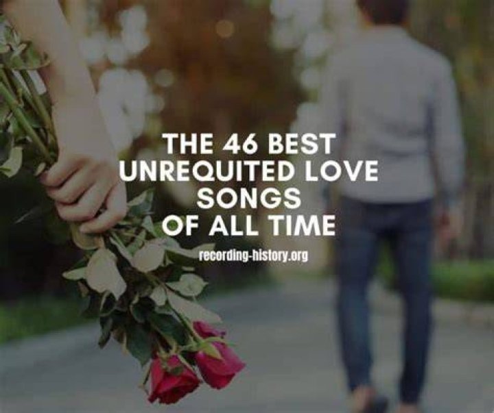The Top 46 Unrequited Love Songs & Lyrics of All Time (2024)