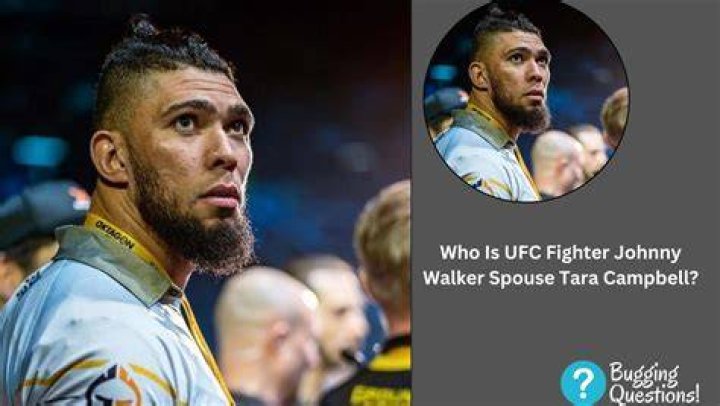 Who Is UFC Fighter Johnny Walker Spouse Tara Campbell? Married Life And