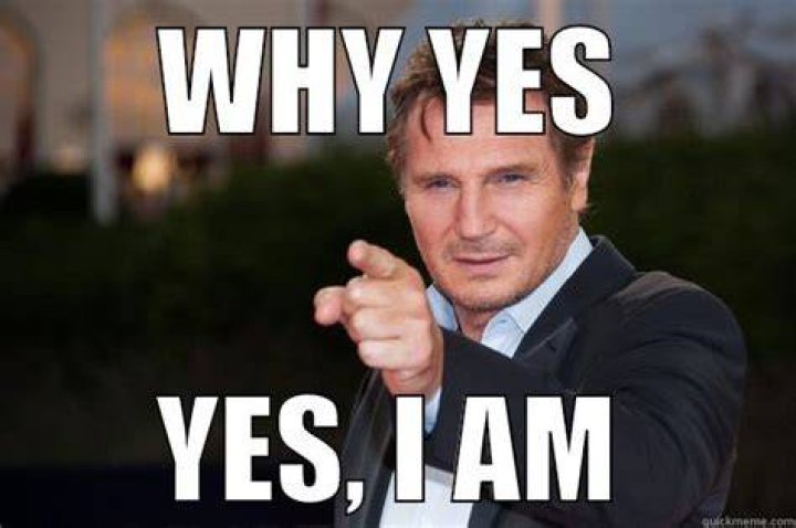Why yes I am Meme by SocialismKills ) Memedroid